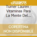 Turner Lauren - Vitaminas Para La Mente Del Be