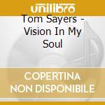 Tom Sayers - Vision In My Soul cd