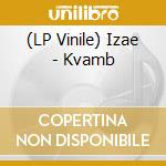 (LP Vinile) Izae - Kvamb vinile