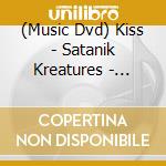 (Music Dvd) Kiss - Satanik Kreatures - Interviews cd