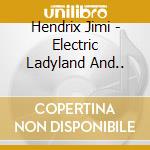 Hendrix Jimi - Electric Ladyland And.. cd