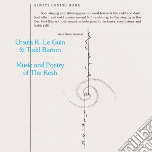 Ursula Le Guin & Todd Barton - Music & Poetry Of The Kesh cd musicale di Ursula Le / Barton,Todd Guin