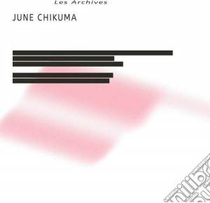 (LP Vinile) June Chikuma - Les Archives lp vinile di Chikuma, June