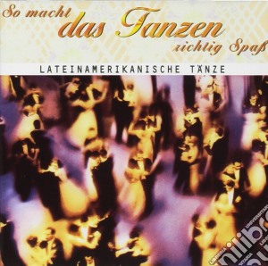 So Macht Das Tanzen Richtig Spass-Latein / Various cd musicale