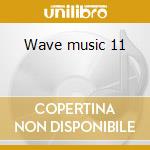 Wave music 11 cd
