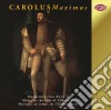 Carolus Maximus: Music In The Life Of Charles V cd