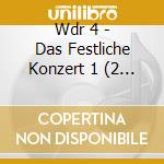 Wdr 4 - Das Festliche Konzert 1 (2 Cd) cd