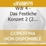 Wdr 4 - Das Festliche Konzert 2 (2 Cd) cd