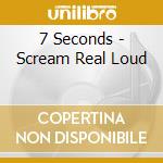 7 Seconds - Scream Real Loud cd