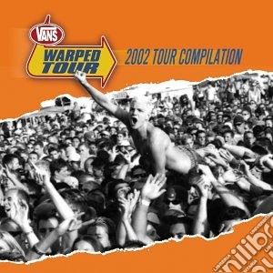 Vans Warped Tour (2002 Tour Compilation) / Various (2 Cd) cd musicale di ARTISTI VARI (2CD)