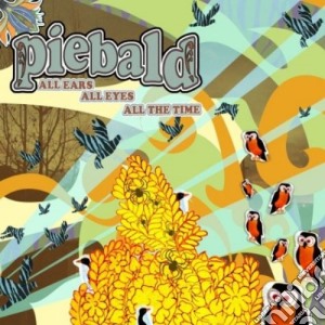 Piebald - All Ears, All Eyes, All The Time cd musicale di Piebald