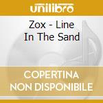 Zox - Line In The Sand cd musicale di ZOX