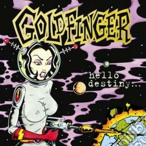 Goldfinger - Hello Destiny cd musicale di GOLDFINGER