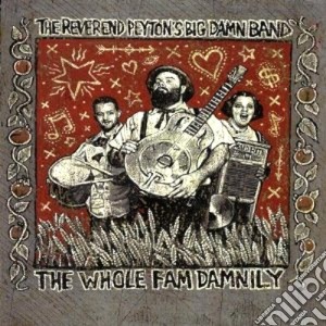 The Whole Family Damnliy cd musicale di REVEREND PEYTON'S BI