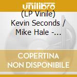 (LP Vinile) Kevin Seconds / Mike Hale - Split 7 (7