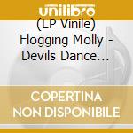 (LP Vinile) Flogging Molly - Devils Dance Floor/Paddy vinile