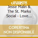 Jesse Malin & The St. Marks Social - Love It To Life cd