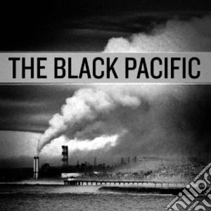 Black Pacific (The) - The Black Pacific cd musicale di BLACK PACIFIC,THE