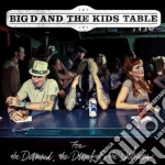 Big D And The Kids Table - For The Damned, The Drums The Delirious cd