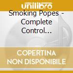 Smoking Popes - Complete Control Sessions cd