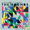 Sounds (The) - Something To Die For (Ltd Ed) cd