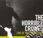 Horrible Crowes (The) - Live At The Troubadour (Cd+Dvd)