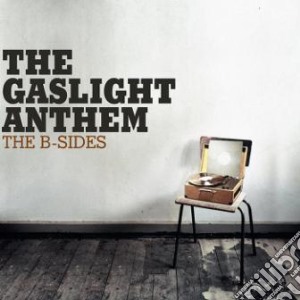 Gaslight Anthem (The) - The B-Sides cd musicale di The Gaslight anthem