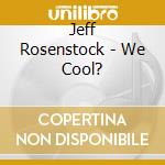 Jeff Rosenstock - We Cool? cd