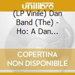 (LP Vinile) Dan Band (The) - Ho: A Dan Band Xmas vinile