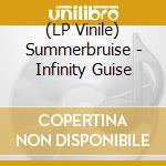 (LP Vinile) Summerbruise - Infinity Guise vinile