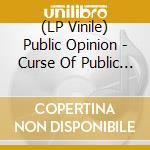 (LP Vinile) Public Opinion - Curse Of Public Opinion (Crystal Clear Vinyl) vinile