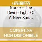 Norse - The Divine Light Of A New Sun (Ltd.Digi) cd