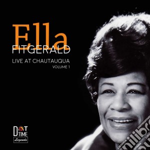 Ella Fitzgerald - Live At Chautauqua Vol. 1 cd musicale di Ella Fitzgerald