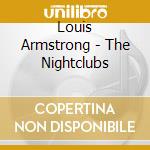 Louis Armstrong - The Nightclubs cd musicale di Armstrong, Louis