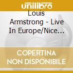 Louis Armstrong - Live In Europe/Nice Jazz Festival 1948 cd musicale