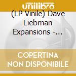 (LP Vinile) Dave Liebman Expansions - Selflessness lp vinile