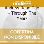 Andrew Read Trio - Through The Years