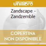 Zandscape - Zandzemble cd