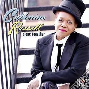 Catherine Russell - Alone Together cd musicale di Catherine Russell