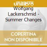 Wolfgang Lackerschmid - Summer Changes cd