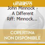 John Minnock - A Different Riff: Minnock Sings Shire cd musicale