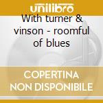 With turner & vinson - roomful of blues cd