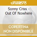 Sonny Criss - Out Of Nowhere cd musicale di Sonny Criss