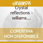 Crystal reflections - williams buster cd musicale di Buster Williams