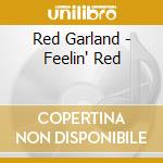 Red Garland - Feelin' Red cd musicale di Red Garland