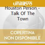 Houston Person - Talk Of The Town