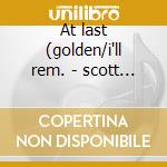 At last (golden/i'll rem. - scott tony evans bill cd