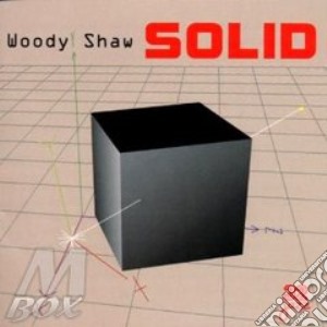 Woody Shaw - Solid cd musicale di Woody Shaw