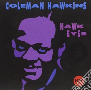 Coleman Hawkins - Hawk Eyes cd musicale di Coleman Hawkins