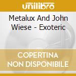 Metalux And John Wiese - Exoteric cd